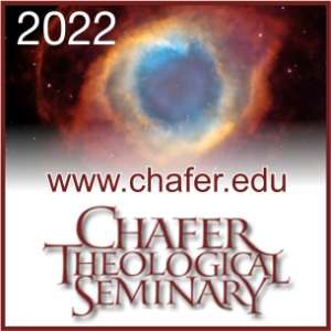 2022 Chafer Theological Seminary Pastors’ Conference
