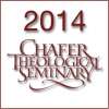 2014 Chafer Theological Seminary Bible Conference